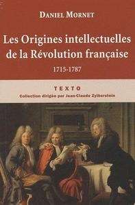 Les Origines intellectuelles de la Révolution française (1715-1787)