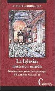 La Iglesia: misterio y misión