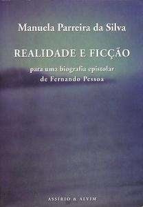 Realidade e Ficçao. Para uma biografia epistolar de Fernando Pessoa
