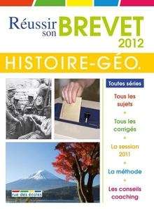 Réussir son Brevet 2012 - Histoire-Géographie, Education civique 3e