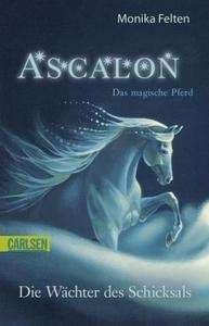Ascalon - Das magische Pferd, Die Wächter des Schicksals .