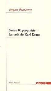 Satire et prophétie : les voix de Karl de Kraus