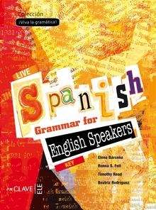 Spanish Grammar For English Speakers (Soluciones) ¡Viva la gramática!