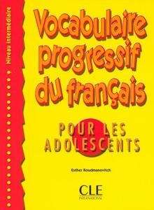 Vocabulaire Progressif  du français pour Adolescents - Intermédiaire