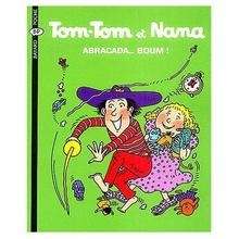 Tom-Tom et Nana - Abracada...Boum!