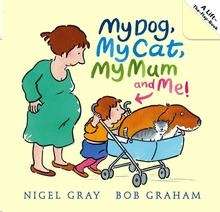 My Dog, my Cat, my Mum and Me!