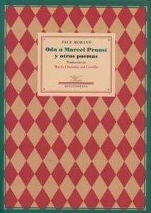 Oda a Marcel Proust y otros poemas