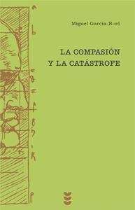 La compasión y la catástrofe