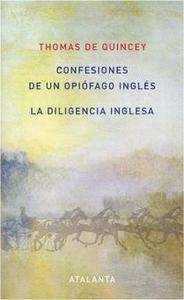 Confesiones de un opiófago inglés / La diligencia inglesa