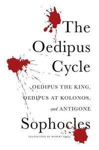 The Oedipus Cycle: A New Translation