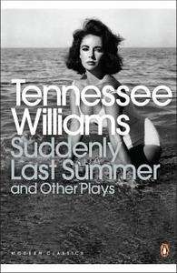 Suddenly Last Summer and other Plays