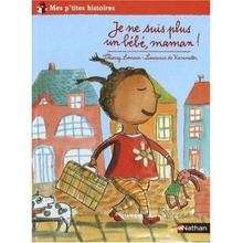 Je ne suis plus un bébé, maman!