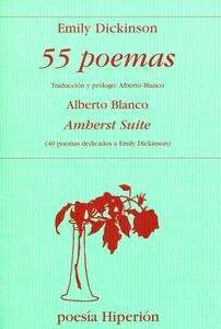 55 poemas seguido de Amherst suite (40 poemas dedicados a Emily Dickinson)
