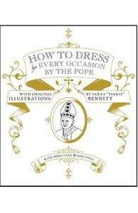 How to Dress for Every Occasion, by the Pope