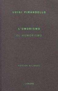 El humorismo: esencia, carácter y materia del humorismo