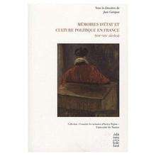 Mémoires d'état et culture politique en France (XVI-XIXe siècles)