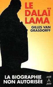 La Dalaï-Lama, la biographie non autorisée