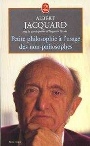 Petite philosophie à l usage des non-philosophes