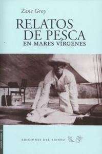 Relatos de pesca en mares vírgenes