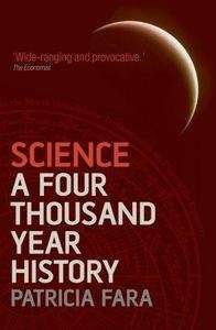 Science, A Four Thousand Year History