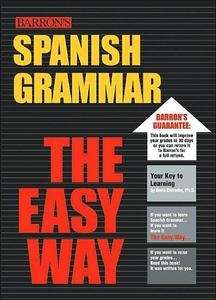 Spanish Grammar the Easy Way