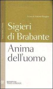 L'anima dell'uomo. Questioni sul terzo libro del 'De anima' di Aristotele. L'anima intellettiva.