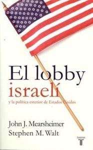 El lobby israelí y la política exterior de Estados Unidos