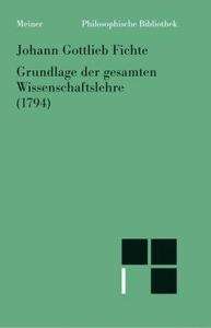 Grundlage der gesamten Wissenschaftslehre (1794)