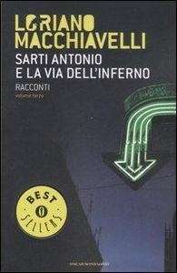 Sarti Antonio e la via dell'inferno. (Volume terzo) Racconti