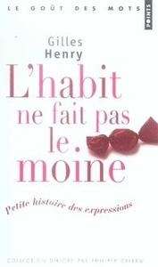 L'habit ne fait pas le moine : Petite histoire des expressions