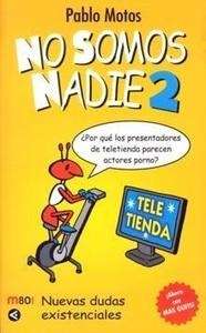 No somos nadie 2