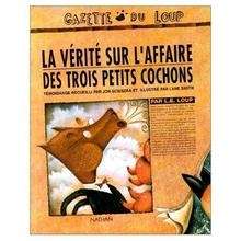 La vérité sur l'affaire des trois petits cochons