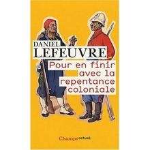Pour en finir avec la repentance coloniale