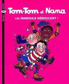 Tom-Tom et Nana- Les mabouls déboulent!