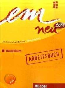 Em neu 2008 Hauptkurs B2 Arbeitsbuch + CD