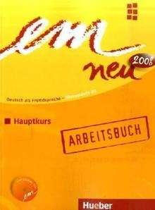 Em neu 2008 Hauptkurs B2 Arbeitsbuch + CD