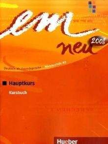 Em neu 2008 Hauptkurs  B2 Kursbuch