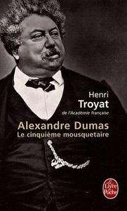 Alexandre Dumas, le cinquième mousquetaire
