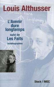 L'Avenir dure longtemps. Les Faits