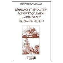 Résistance et révolution durant l'occupation napoléonienne en Espagne 1808-1812