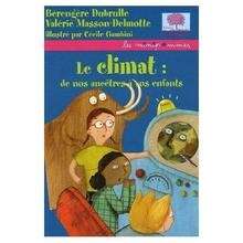 Le climat: de nos ancêtres à vos enfants