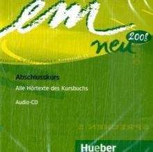 Em neu 2008 Abschlusskurs C1 CDs