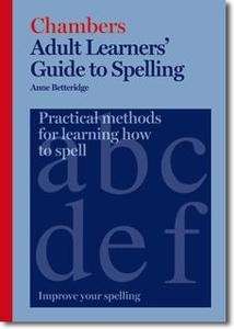 Chambers Adult Learners  Guide to Spelling