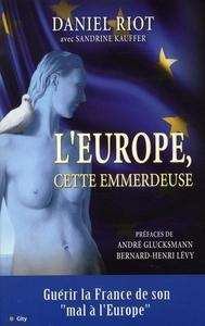 L'Europe, cette emmerdeuse