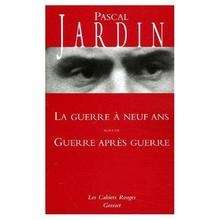 La guerre à neuf ans. Guerre après guerre