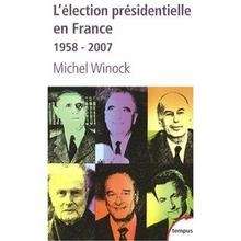 L'election présidentielle en France 1958-2007