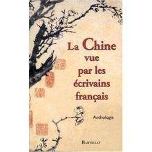 La Chine vue par les écrivains français