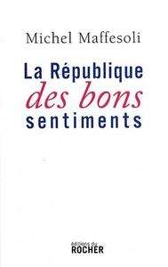 La République des bons sentiments