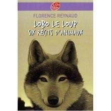 Lobo le loup six récits d'animaux