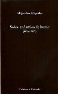 Sobre andamios de humo (1979-2007)